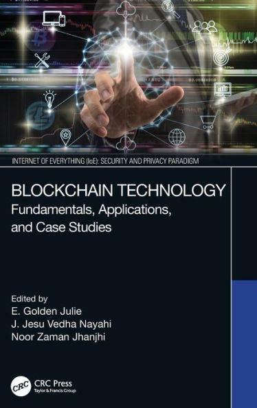 Blockchain Technology: Fundamentals, Applications, and Case Studies