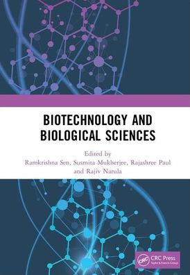 Biotechnology and Biological Sciences: Proceedings of the 3rd International Conference of Biotechnology and Biological Sciences (BIOSPECTRUM 2019), August 8-10, 2019, Kolkata