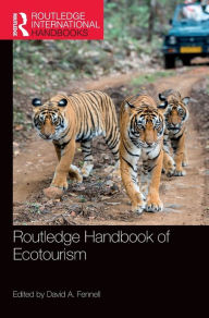 Title: Routledge Handbook of Ecotourism, Author: David A. Fennell