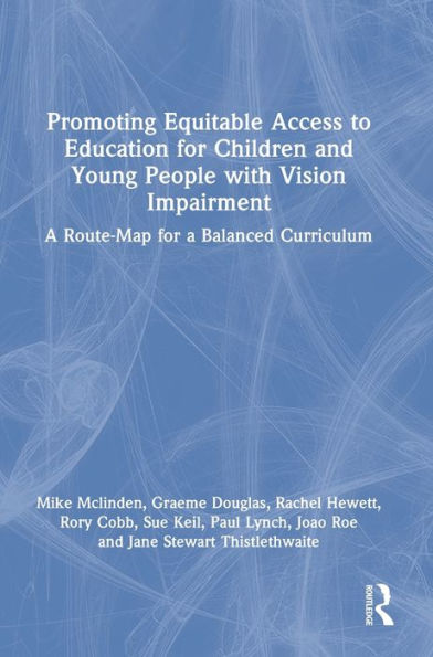Promoting Equitable Access to Education for Children and Young People with Vision Impairment: a Route-Map Balanced Curriculum