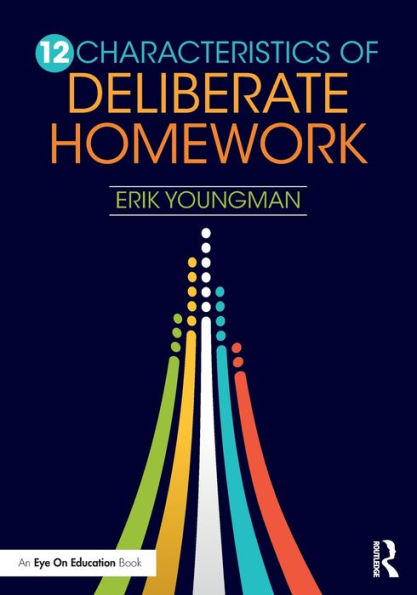 12 Characteristics of Deliberate Homework / Edition 1