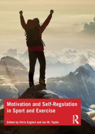 Title: Motivation and Self-regulation in Sport and Exercise, Author: Chris Englert