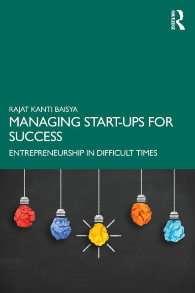 Managing Start-ups for Success: Entrepreneurship Difficult Times