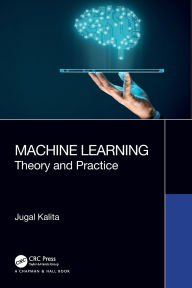 Title: Machine Learning: Theory and Practice, Author: Jugal Kalita
