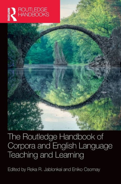 The Routledge Handbook of Corpora and English Language Teaching Learning
