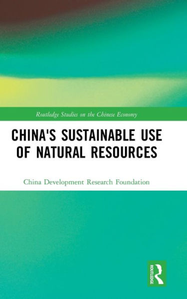 China's Sustainable Use of Natural Resources / Edition 1