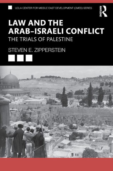 Law and the Arab-Israeli Conflict: The Trials of Palestine / Edition 1