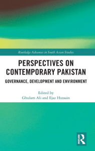 Title: Perspectives on Contemporary Pakistan: Governance, Development and Environment, Author: Ghulam Ali