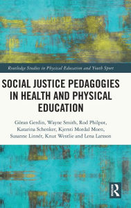 Title: Social Justice Pedagogies in Health and Physical Education, Author: Göran Gerdin