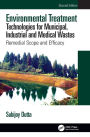 Environmental Treatment Technologies for Municipal, Industrial and Medical Wastes: Remedial Scope and Efficacy
