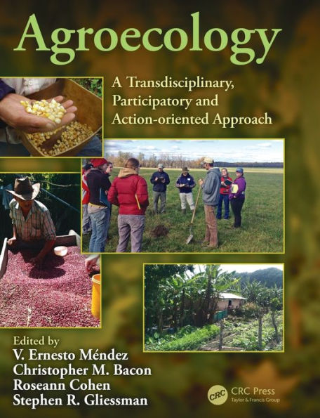 Agroecology: A Transdisciplinary, Participatory and Action-oriented Approach