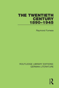 Title: The Twentieth Century 1890-1945, Author: Raymond Furness