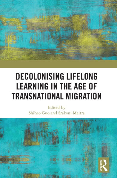 Decolonising Lifelong Learning the Age of Transnational Migration