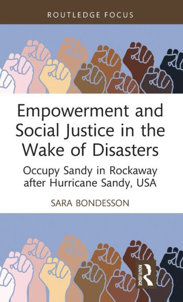 Empowerment and Social Justice the Wake of Disasters: Occupy Sandy Rockaway after Hurricane Sandy, USA