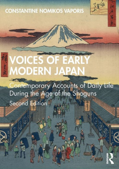 Voices of Early Modern Japan: Contemporary Accounts Daily Life During the Age Shoguns