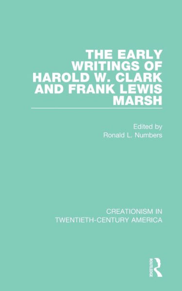 The Early Writings of Harold W. Clark and Frank Lewis Marsh / Edition 1