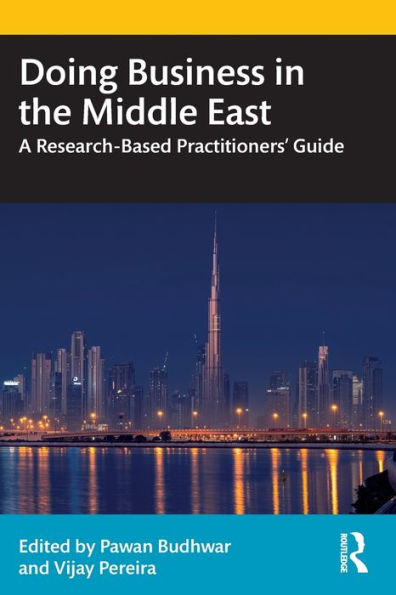 Doing Business in the Middle East: A Research-Based Practitioners' Guide