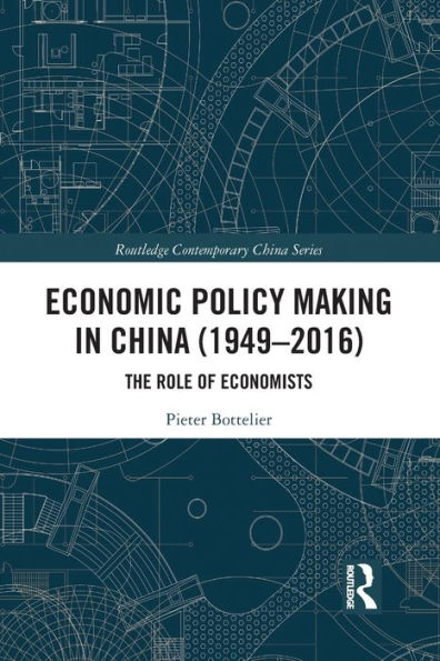 Economic Policy Making China (1949-2016): The Role of Economists