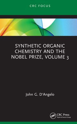 Synthetic Organic Chemistry and the Nobel Prize, Volume 3