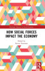 How Social Forces Impact the Economy / Edition 1