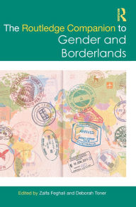 Title: The Routledge Companion to Gender and Borderlands, Author: Zalfa Feghali