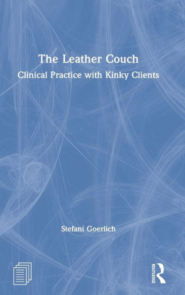 The Leather Couch: Clinical Practice with Kinky Clients