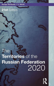 Title: The Territories of the Russian Federation 2020, Author: Europa Publications