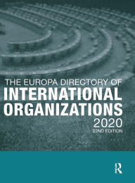 Title: The Europa Directory of International Organizations 2020, Author: Europa Publications