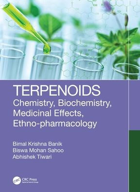 Terpenoids: Chemistry, Biochemistry, Medicinal Effects, Ethno-pharmacology