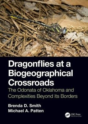 Dragonflies at a Biogeographical Crossroads: The Odonata of Oklahoma and Complexities Beyond Its Borders