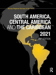 Title: South America, Central America and the Caribbean 2021, Author: Europa Publications