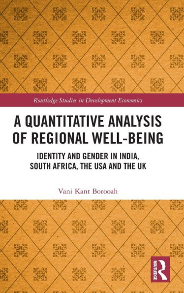 A Quantitative Analysis of Regional Well-Being: Identity and Gender in India, South Africa, the USA and the UK