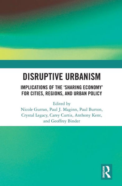 Disruptive Urbanism: Implications of the 'Sharing Economy' for Cities, Regions, and Urban Policy