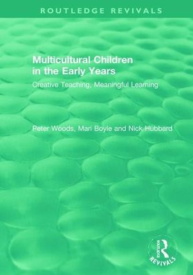 Multicultural Children the Early Years: Creative Teaching, Meaningful Learning