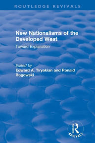 Title: New Nationalisms of the Developed West: Toward Explanation, Author: Edward Tiryakian