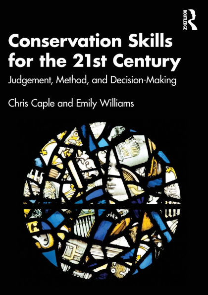 Conservation Skills for the 21st Century: Judgement, Method, and Decision-Making