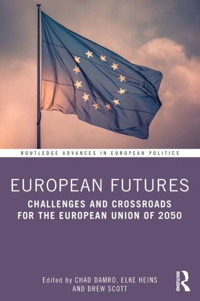 European Futures: Challenges and Crossroads for the Union of 2050