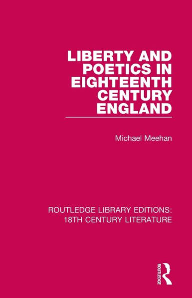 Liberty and Poetics Eighteenth Century England