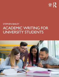 Title: Academic Writing for University Students, Author: Stephen Bailey