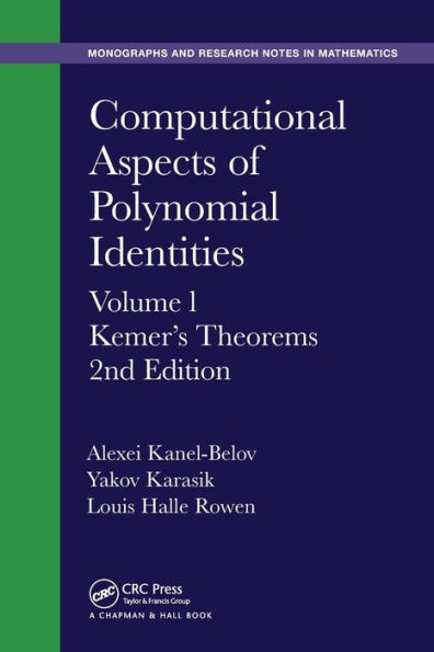 Computational Aspects of Polynomial Identities: Volume l, Kemer's Theorems, 2nd Edition / Edition 2