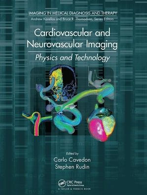 Cardiovascular and Neurovascular Imaging: Physics and Technology / Edition 1