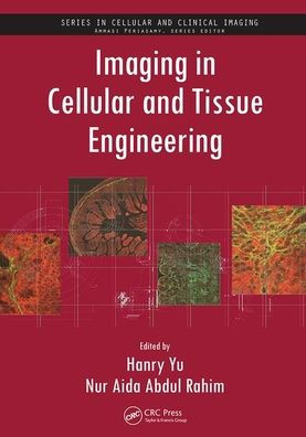 Imaging in Cellular and Tissue Engineering / Edition 1