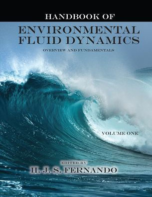 Handbook of Environmental Fluid Dynamics, Volume One: Overview and Fundamentals / Edition 1