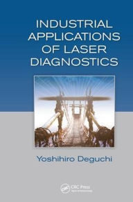 Title: Industrial Applications of Laser Diagnostics, Author: Yoshihiro Deguchi