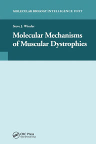 Title: Molecular Mechanisms of Muscular Dystrophies / Edition 1, Author: Steve J. Winder