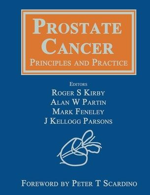 Prostate Cancer: Principles and Practice / Edition 1