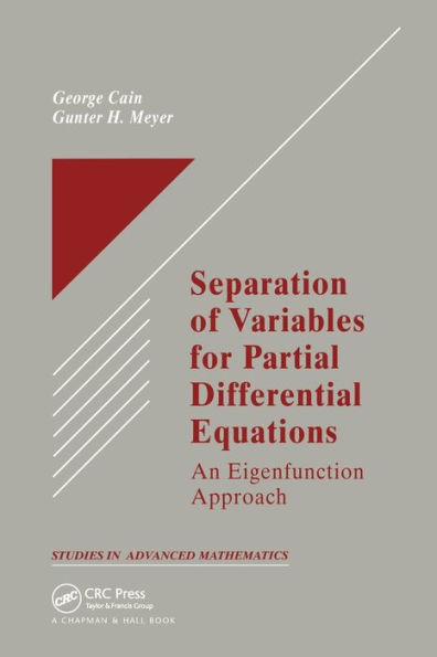 Separation of Variables for Partial Differential Equations: An Eigenfunction Approach