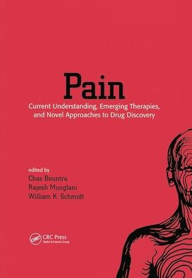 Pain: Current Understanding, Emerging Therapies, and Novel Approaches to Drug Discovery