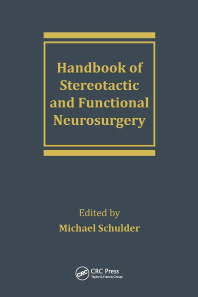 Handbook of Stereotactic and Functional Neurosurgery / Edition 1