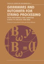 Grammars and Automata for String Processing: From Mathematics and Computer Science to Biology, and Back